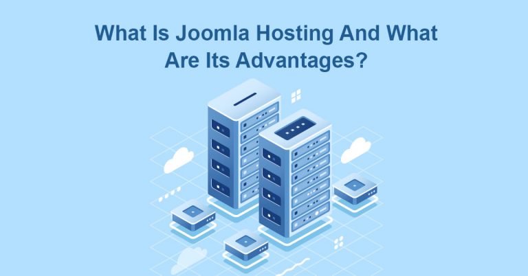 What Is Joomla Hosting? What Are Its Advantages? | NTSPL Hosting